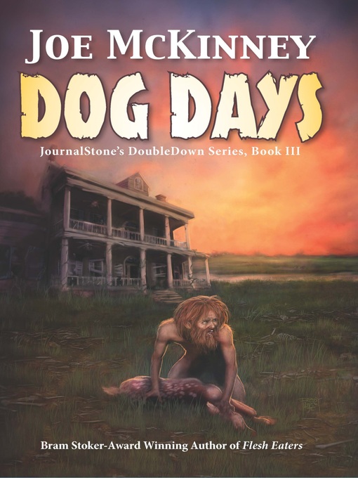 Title details for Dog Days / Deadly Passage by Joe McKinney - Available